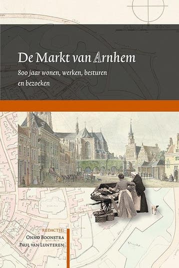 De Markt van Arnhem / Arnhemse Geschiedenissen / 3, Verzenden, Gelezen