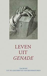 Beza, Theodorus (e.a.)-Leven uit genade, Verzenden, Gelezen