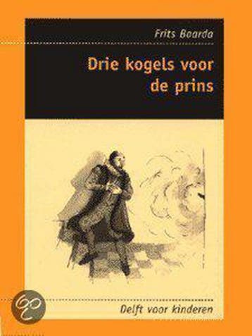 Drie kogels voor de prins / Steden voor kinderen / 3, Verzenden, Gelezen, F. Baarda
