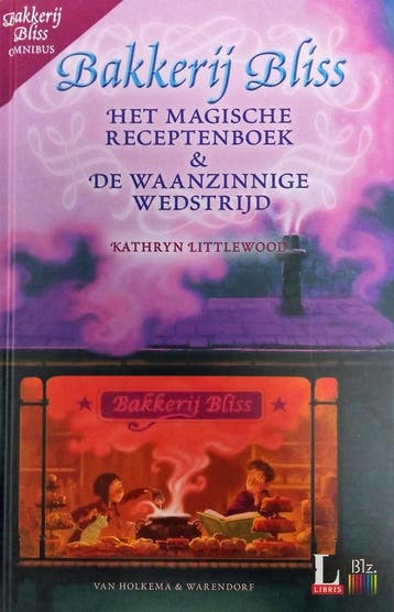 Bakkerij Bliss Omnibus - Kathryn Littlewood 9789000371457, Verzenden, Gelezen, Kathryn Littlewood