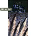 WELIG TIERT DE TAAL 9789053301845 H. van Gessel, Verzenden, Gelezen, H. van Gessel