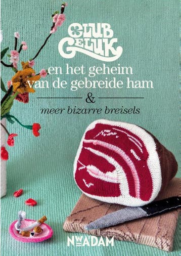 Club Geluk en het geheim van de gebreide ham & meer bizarre, Verzenden, Gelezen, Marieke Voorsluijs