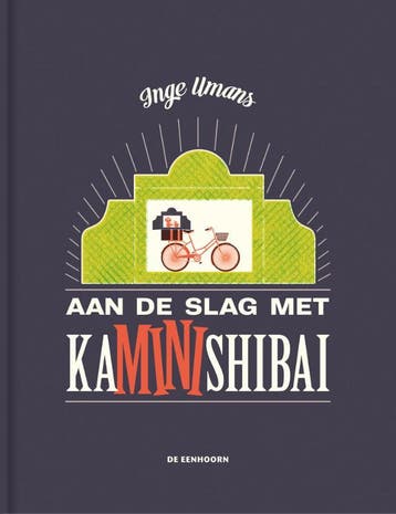 Aan De Slag Met Kaminishibai | Inge Umans | Nieuw, Ophalen of Verzenden, Nieuw, Inge Umans