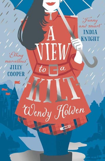 A View to a Kilt - Wendy Holden 9781784977641, Verzenden, Zo goed als nieuw, Wendy Holden