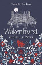 Wakenhyrst 9781788549578 Michelle Paver, Boeken, Verzenden, Zo goed als nieuw, Michelle Paver
