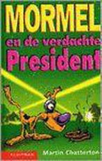 MORMEL EN DE VERDACHTE PRESIDENT 9789020605631 M. Chatterton, Verzenden, Gelezen, M. Chatterton