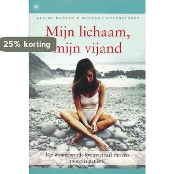 Mijn lichaam mijn vijand - Claire Beeken 9789044318869, Boeken, Literatuur, Verzenden, Gelezen, Claire Beeken