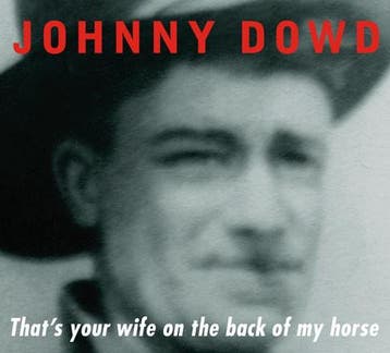 cd digi - Johnny Dowd - Thats Your Wife On The Back Of M..., Verzenden, Zo goed als nieuw