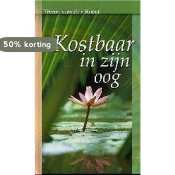 KOSTBAAR IN ZIJN OOG - Truus van der Roest 9789033813863, Boeken, Verzenden, Gelezen, Truus van der Roest