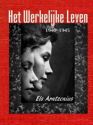 9789402117783 Het Werkelijke Leven | Tweedehands, Boeken, Verzenden, Zo goed als nieuw, Els Arntzenius