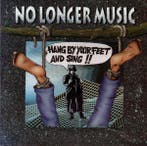 cd - No Longer Music - Hang By Your Feet And Sing, Verzenden, Zo goed als nieuw
