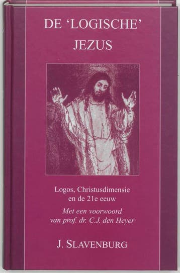 De logische Jezus / Logos-reeks - Jacob Slavenburg, Boeken, Verzenden, Zo goed als nieuw, Jacob Slavenburg