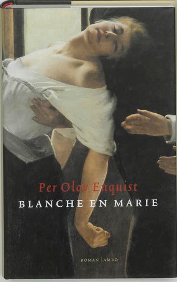 Blanche en Marie - Per Olov Enquist 9789026318955, Verzenden, Gelezen, Per Olov Enquist