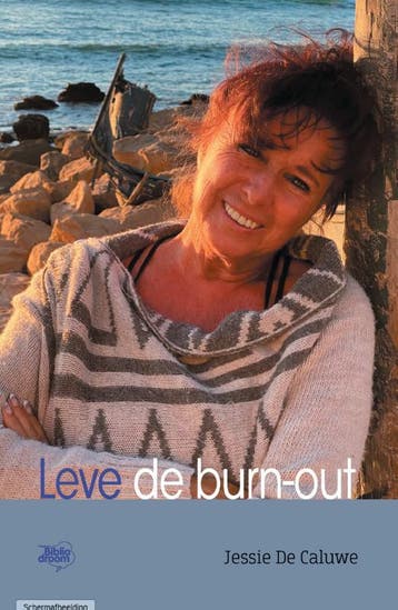 Leve de burn-out - Jessie De Caluwe 9789492515841, Verzenden, Zo goed als nieuw, Jessie De Caluwe
