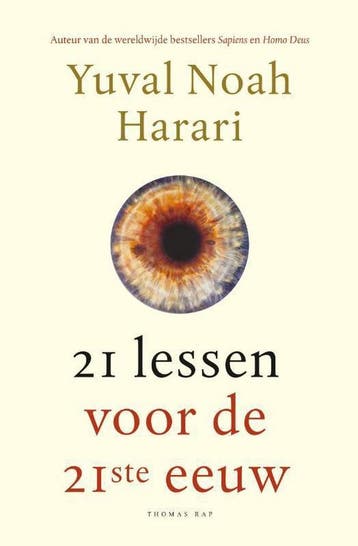 21 lessen voor de 21ste eeuw - Yuval Noah Harari, Boeken, Verzenden, Gelezen, Yuval Noah Harari
