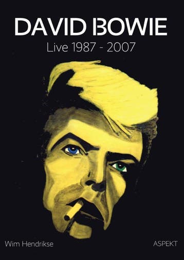 David Bowie: Live 1987 - 2007 | Wim Hendrikse | Nieuw, Ophalen of Verzenden, Nieuw, Wim Hendrikse