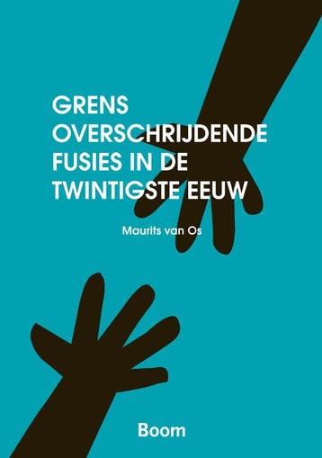 Grensoverschrijdendev Fusies In De Twintigste Eeuw | M. Os, Ophalen of Verzenden, Nieuw, M. Os