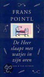 De Heer slaapt met watjes in zijn oren 9789038859255, Boeken, Verzenden, Gelezen, Frans Pointl