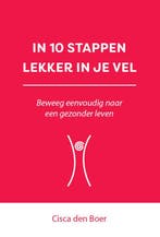 In 10 stappen lekker in je vel / 10 stappen 9789493222700, Boeken, Overige Boeken, Verzenden, Gelezen, Cisca den Boer