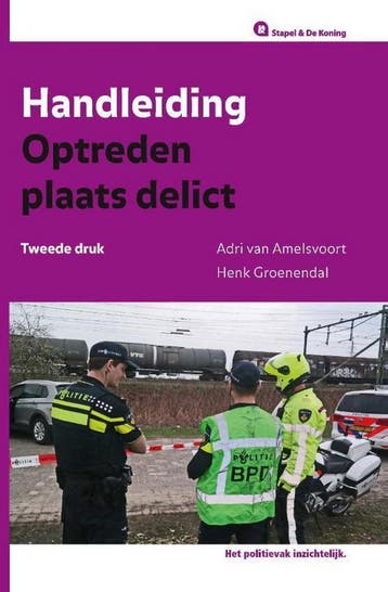 Handleiding Optreden plaats delict - A. van Amelsvoort, Verzenden, Zo goed als nieuw, A. van Amelsvoort