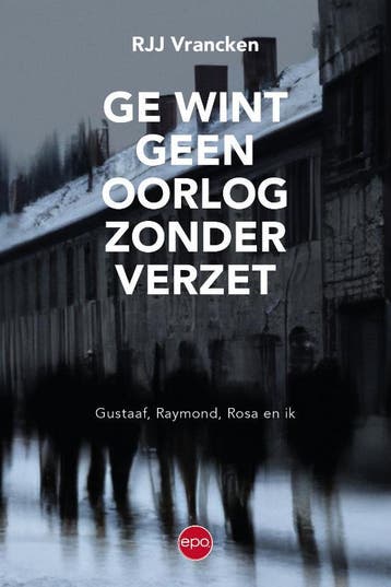 Ge Wint Geen Oorlog Zonder Verzet | Rjj Vrancken | Nieuw, Ophalen of Verzenden, Nieuw, Rjj Vrancken