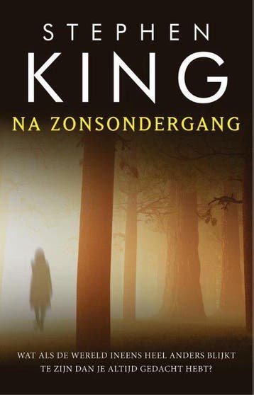 9789024578122 Na zonsondergang Stephen King, Boeken, Verzenden, Nieuw, Stephen King