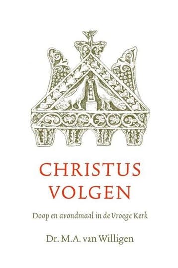 Christus volgen | 9789088970955 | M.A. van Willigen, Zo goed als nieuw, M.A. van Willigen