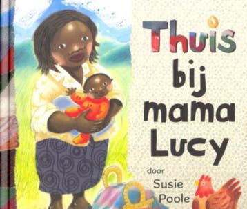 Thuis bij mama Lucy 9789033608643 Susie Poole, Verzenden, Zo goed als nieuw, Susie Poole