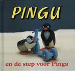 Pingu en de step voor Pinga / Pingu / 1 9789000032525, Verzenden, Gelezen, Pingu Bv