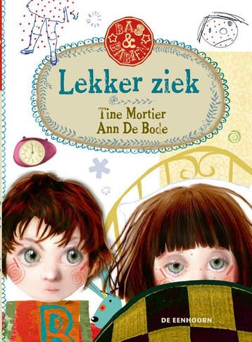 Lekker ziek / Bas & Babien - Tine Mortier 9789058388353, Verzenden, Zo goed als nieuw, Tine Mortier