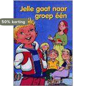 JELLE GAAT NAAR GROEP EEN - Strien-van Harrewijnen, Verzenden, Gelezen, Strien-van Harrewijnen