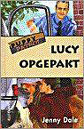 Lucy opgepakt / Puppy Patrol - J. Dale 9789020671964, Verzenden, Gelezen, J. Dale