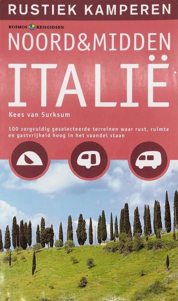 Rustiek kamperen in Noord- en Midden-Italie - Kees van, Verzenden, Gelezen, Kees van Surksum