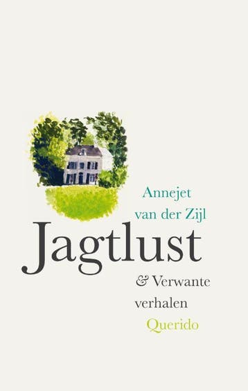 Jagtlust & verwante verhalen - Annejet van der Zijl, Boeken, Verzenden, Gelezen, Annejet van der Zijl