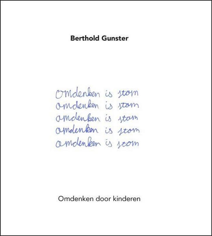 Omdenken is stom 9789400502734 Berthold Gunster, Boeken, Psychologie, Gelezen, Verzenden