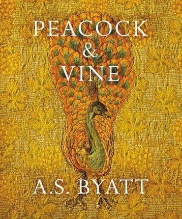 Peacock & Vine - A S Byatt 9781784740801, Verzenden, Zo goed als nieuw, A S Byatt