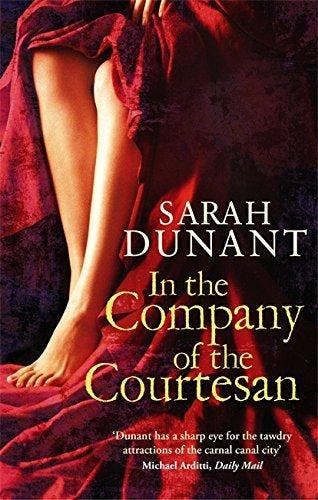 In The Company Of The Courtesan - Sarah Dunant 9781844082292, Verzenden, Gelezen, Sarah Dunant