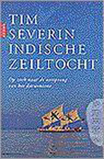 INDISCHE ZEILTOCHT - Tim Severin 9789069742922, Boeken, Verzenden, Gelezen, Tim Severin