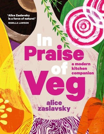 9781911632900 In Praise of Veg Alice Zaslavsky, Boeken, Verzenden, Nieuw, Alice Zaslavsky