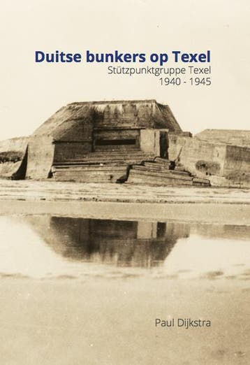 Duitse bunkers op Texel - Paul Dijkstra 9789082334708, Verzenden, Zo goed als nieuw, Paul Dijkstra