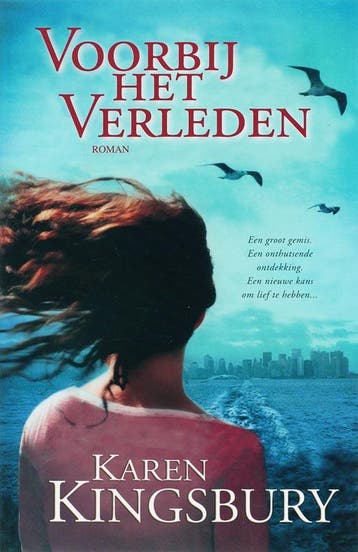 Voorbij het verleden - Karen Kingsbury 9789029718073, Verzenden, Gelezen, Karen Kingsbury