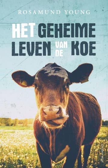 Het geheime leven van de koe - Rosamund Young 9789045035475, Verzenden, Gelezen, Rosamund Young