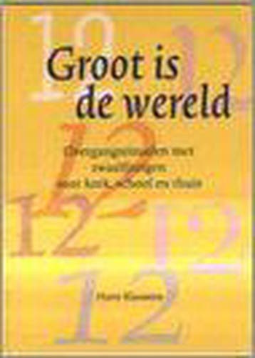 Groot is de wereld. Overgangsrituelen met twaalfjarigen voor, Verzenden, Zo goed als nieuw, H. Klaassens