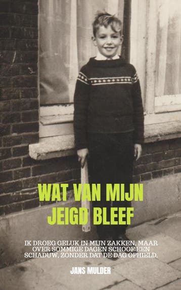 Wat Van Mijn Jeugd Bleef | Jans Mulder | Nieuw, Ophalen of Verzenden, Nieuw, Jans Mulder
