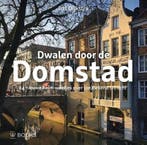 Dwalen door de Domstad | 9789462587120 | Iris Dijkstra, Boeken, Zo goed als nieuw, Iris Dijkstra