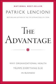 The Advantage / J-B Lencioni Series - Patrick M. Lencioni, Verzenden, Zo goed als nieuw, Patrick M. Lencioni