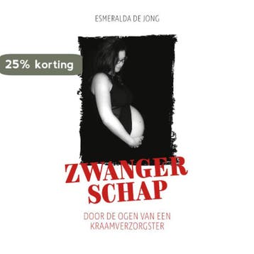 Zwangerschap - Esmeralda De Jong 9789082989120, Verzenden, Gelezen, Esmeralda De Jong