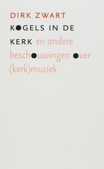 Kogels in de kerk - D. Zwart 9789043513210, Verzenden, Gelezen, D. Zwart