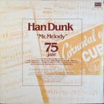 LP gebruikt - Han Dunk - Mr. Melody 75 Jaar, Verzenden, Zo goed als nieuw