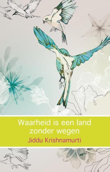 Waarheid is een land zonder wegen - Jiddu Krishnamurti, Verzenden, Gelezen, Jiddu Krishnamurti